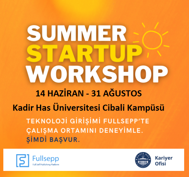 Summer Startup Workshop 14 Haziran'da Başlıyor - KHAS